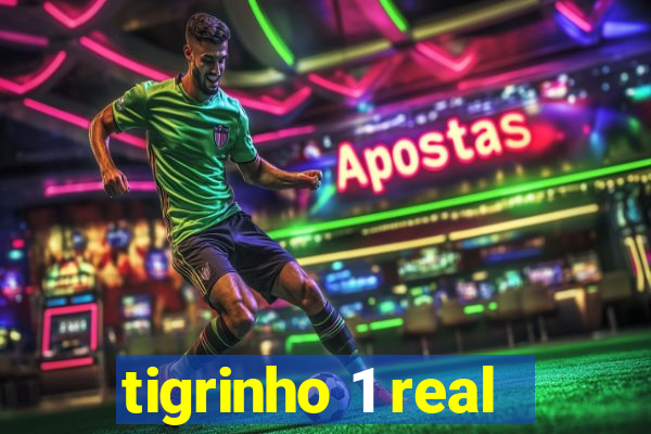 tigrinho 1 real