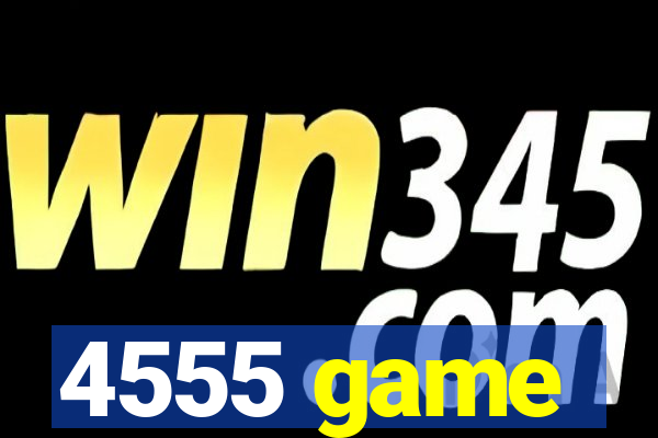 4555 game