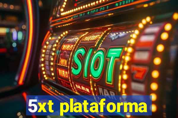 5xt plataforma