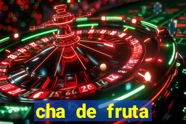 cha de fruta estrela stardew valley id 1.6