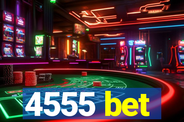4555 bet