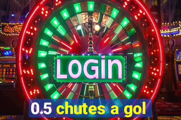 0.5 chutes a gol