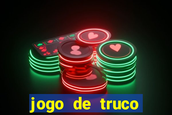 jogo de truco grátis 360