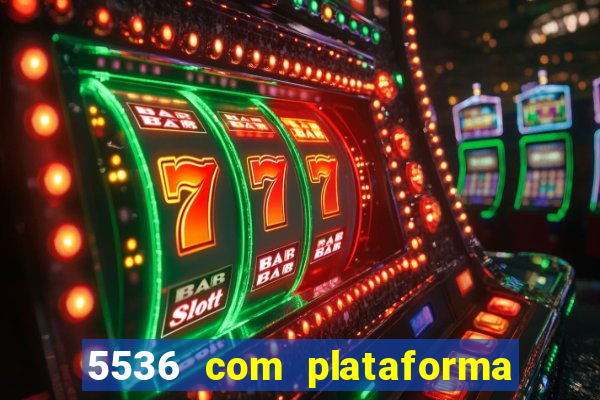 5536 com plataforma de jogos