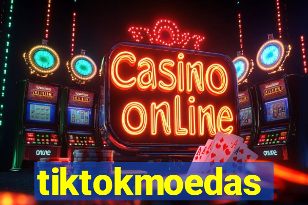 tiktokmoedas