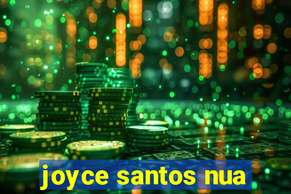joyce santos nua