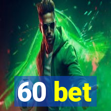 60 bet