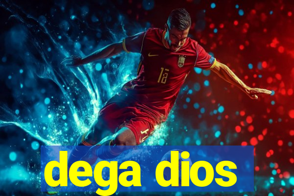 dega dios