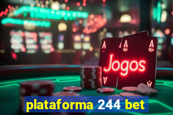 plataforma 244 bet