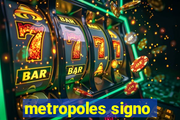 metropoles signo