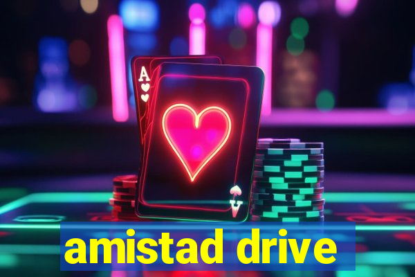 amistad drive
