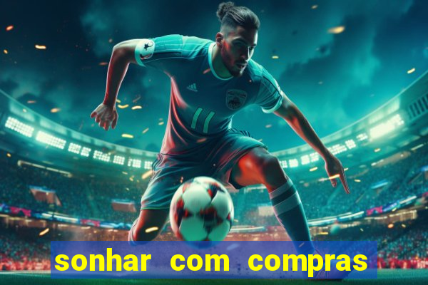 sonhar com compras no mercado