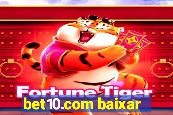 bet10.com baixar