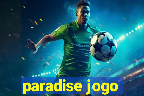 paradise jogo