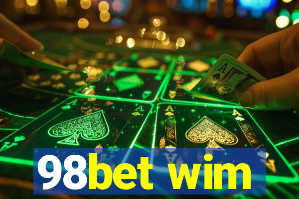 98bet wim