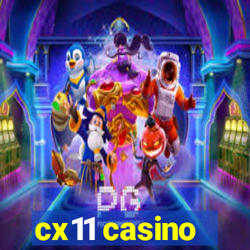 cx11 casino