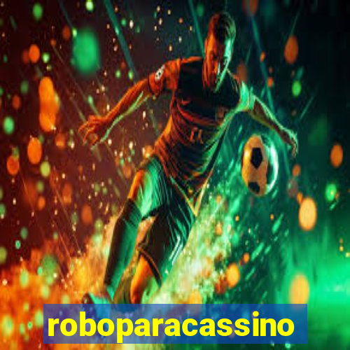 roboparacassino