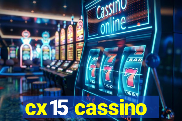 cx15 cassino