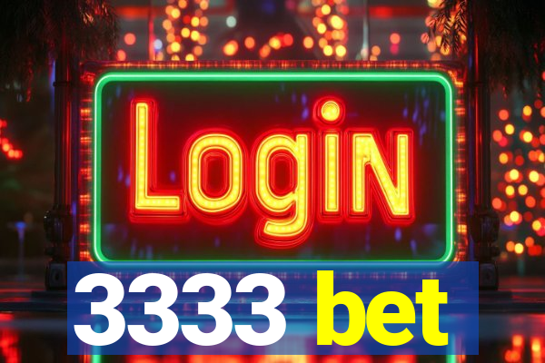 3333 bet