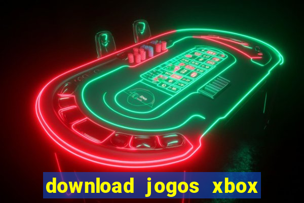 download jogos xbox 360 xex