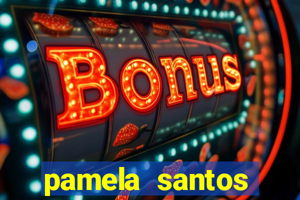pamela santos garota de programa