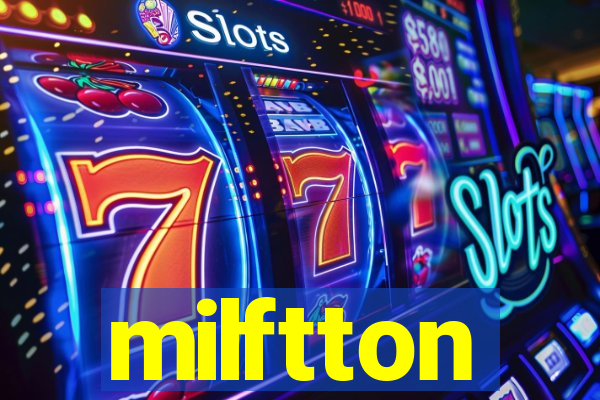milftton