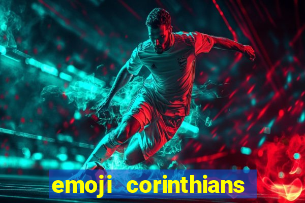 emoji corinthians copiar e colar