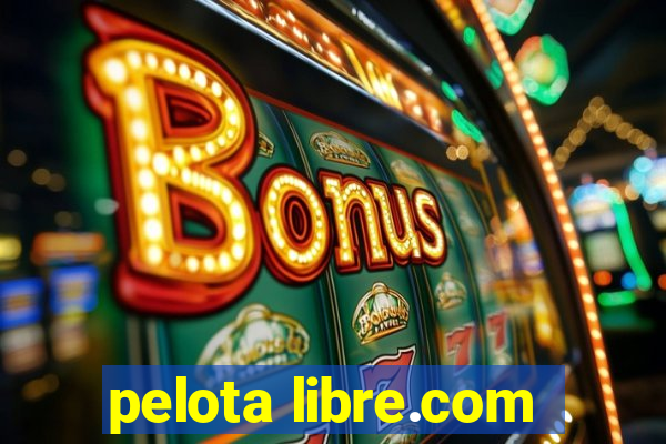 pelota libre.com