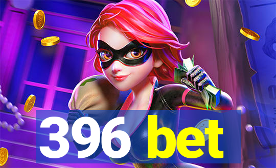 396 bet