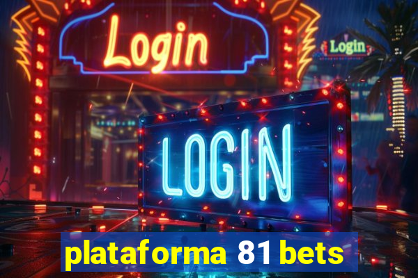 plataforma 81 bets