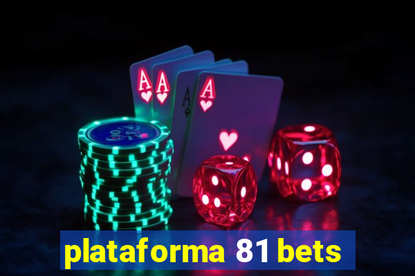 plataforma 81 bets
