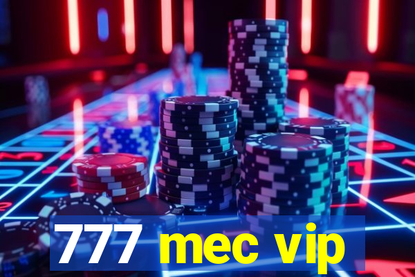 777 mec vip