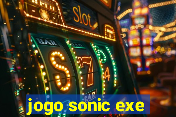 jogo sonic exe