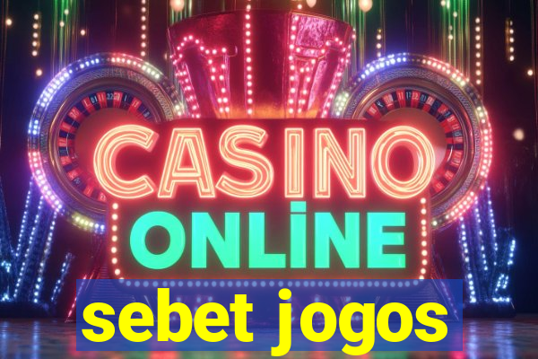 sebet jogos