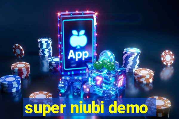 super niubi demo