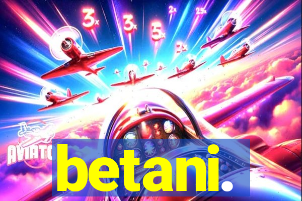 betani.
