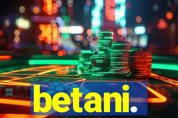 betani.