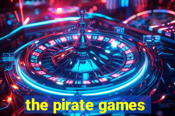 the pirate games