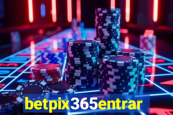 betpix365entrar