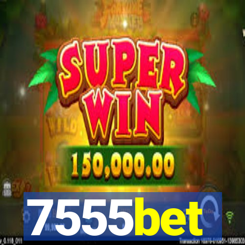 7555bet