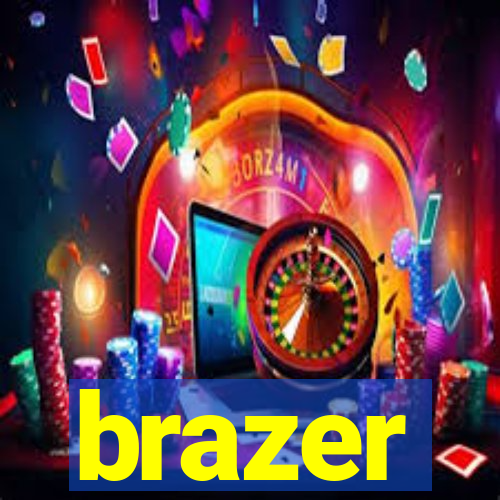 brazer