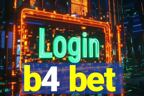 b4 bet