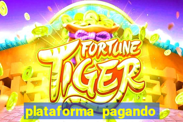 plataforma pagando fortune tiger