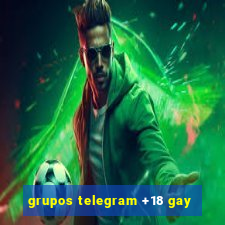 grupos telegram +18 gay