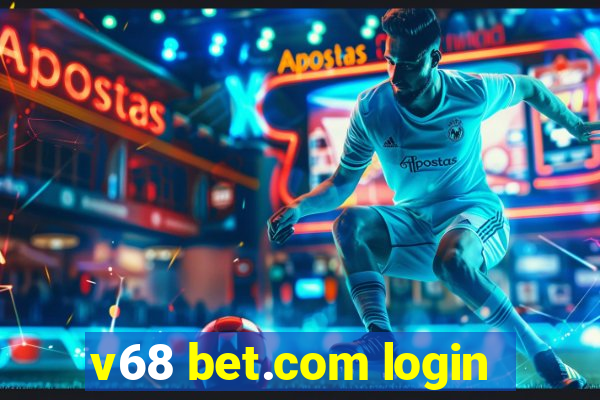 v68 bet.com login