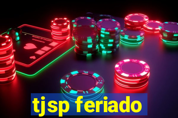 tjsp feriado