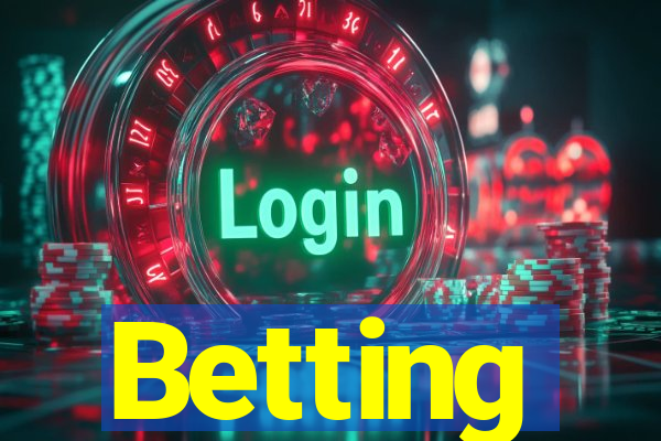 Betting
