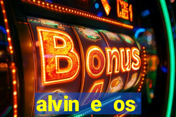 alvin e os esquilos redecanais