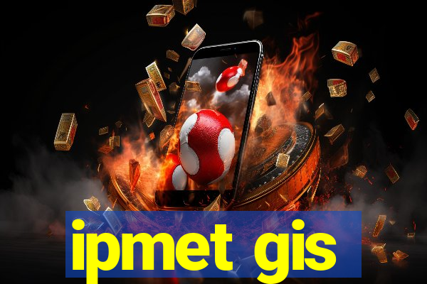 ipmet gis
