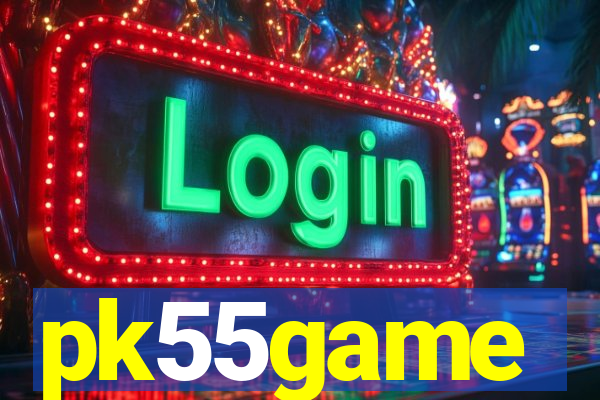 pk55game